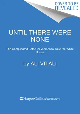 Választható: Miért nem került nő Amerikában a Fehér Házba? Yet - Electable: Why America Hasn't Put a Woman in the White House . . . Yet