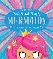 Nincs olyan, hogy sellők (PB) - There's No Such Thing as Mermaids (PB)