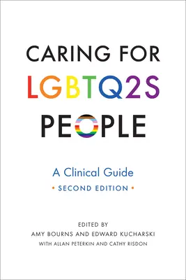 Gondoskodás az LMBTQ2S emberekről: Klinikai útmutató, második kiadás - Caring for LGBTQ2S People: A Clinical Guide, Second Edition