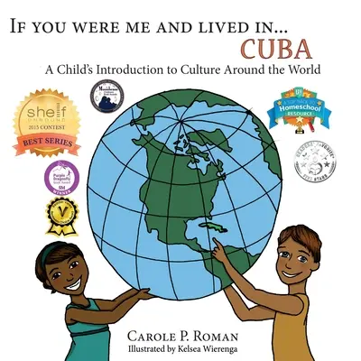 Ha én lennék és élnék... Kuba: Egy gyermek bevezetése a világ kultúráiba - If You Were Me an Lived in... Cuba: A Child's Introduction to Cultures Around the World