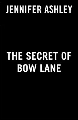 A Bow Lane titka - The Secret of Bow Lane