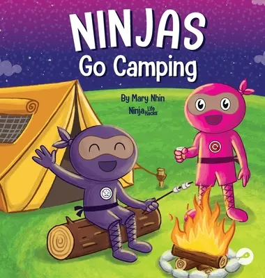 Ninjas Go Camping: Egy rímelő gyerekkönyv a kempingezésről - Ninjas Go Camping: A Rhyming Children's Book About Camping