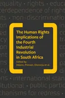 A negyedik ipari forradalom emberi jogi vonatkozásai Dél-Afrikában - Human Rights Implications of the Fourth Industrial Revolution in South Africa