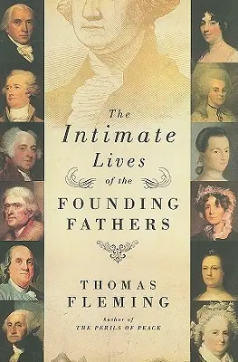 Az alapító atyák intim élete - The Intimate Lives of the Founding Fathers