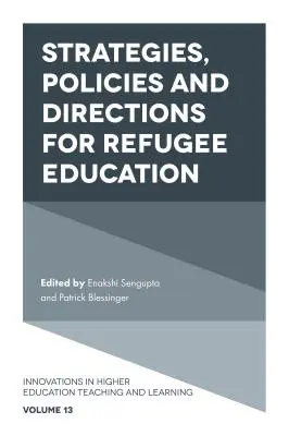 A menekültoktatás stratégiái, politikái és irányai - Strategies, Policies and Directions for Refugee Education