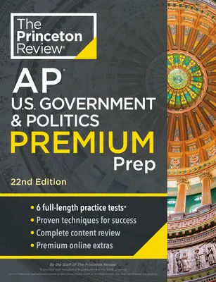 Princeton Review AP U.S. Government & Politics Premium Prep, 22. kiadás: 6 gyakorlati teszt + teljes tartalmi áttekintés + stratégiák és technikák - Princeton Review AP U.S. Government & Politics Premium Prep, 22nd Edition: 6 Practice Tests + Complete Content Review + Strategies & Techniques