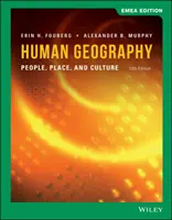 Emberföldrajz - Emberek, hely és kultúra (Fouberg Erin H. (South Dakota State University)) - Human Geography - People, Place, and Culture (Fouberg Erin H. (South Dakota State University))