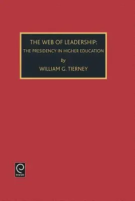 A vezetés hálója: Elnökség a felsőoktatásban - Web of Leadership: Presidency in Higher Education