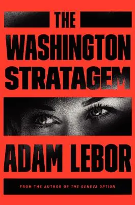 A washingtoni stratégia: Yael Azoulay regénye - The Washington Stratagem: A Yael Azoulay Novel