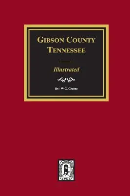 Gibson megye, Tennessee - illusztrálva - Gibson County, Tennessee - Illustrated