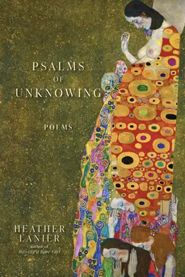 Az ismeretlenség zsoltárai: Poems - Psalms of Unknowing: Poems