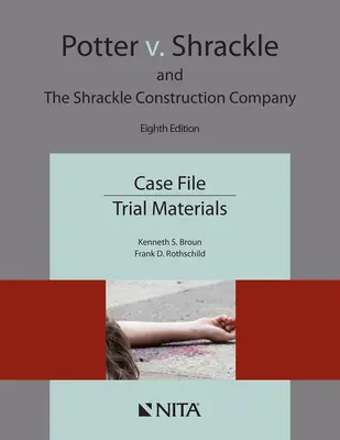 Potter V. Shrackle és a Shrackle Építőipari Társaság: Case File, Trial Materials - Potter V. Shrackle and the Shrackle Construction Company: Case File, Trial Materials