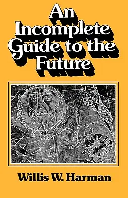 Egy hiányos útmutató a jövőhöz - An Incomplete Guide to the Future