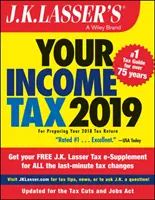 J.K. Lasser's Your Income Tax 2019 - A 2018-as adóbevallás elkészítéséhez - J.K. Lasser's Your Income Tax 2019 - For Preparing Your 2018 Tax Return