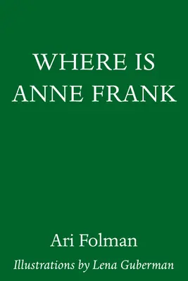 Hol van Anne Frank - Where Is Anne Frank