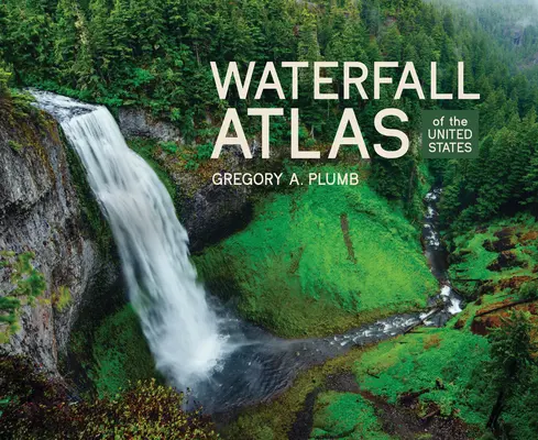 Az Egyesült Államok vízesés atlasza - Waterfall Atlas of the United States