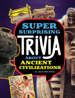 Szuper meglepő kvízek az ősi civilizációkról - Super Surprising Trivia about Ancient Civilizations