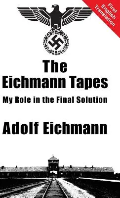 Az Eichmann-felvételek - The Eichmann Tapes