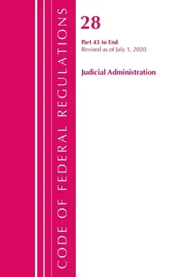 Code of Federal Regulations, Title 28 Judicial Administration 43-End, felülvizsgálva 2020. július 1-jétől: 1. rész (Office of the Federal Register (U S )) - Code of Federal Regulations, Title 28 Judicial Administration 43-End, Revised as of July 1, 2020: Part 1 (Office of the Federal Register (U S ))