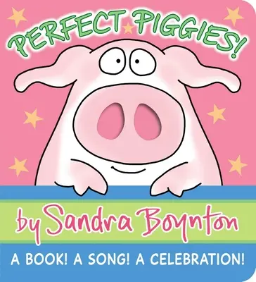 Tökéletes malacok!: Egy könyv! egy dal! egy ünnep! - Perfect Piggies!: A Book! a Song! a Celebration!