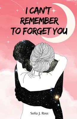 Nem tudlak elfelejteni - I can't remember to forget you