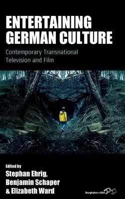 Szórakoztató német kultúra: Kortárs transznacionális televíziózás és filmművészet - Entertaining German Culture: Contemporary Transnational Television and Film