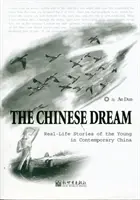 Kínai álom: Valós történetek a fiatalokról a mai Kínában - Chinese Dream: Real-Life Stories of the Young in Contemporary China