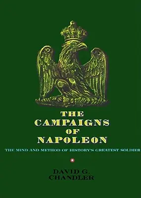 Napóleon hadjáratai - The Campaigns of Napoleon