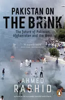 Pakisztán a szakadék szélén - Pakisztán, Afganisztán és a Nyugat jövője - Pakistan on the Brink - The future of Pakistan, Afghanistan and the West