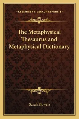 A metafizikai szótár és a metafizikai szótár - The Metaphysical Thesaurus and Metaphysical Dictionary