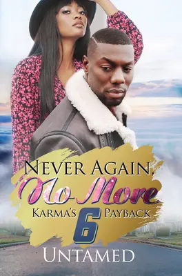 Never Again, No More 6: Karma bosszúja - Never Again, No More 6: Karma's Payback