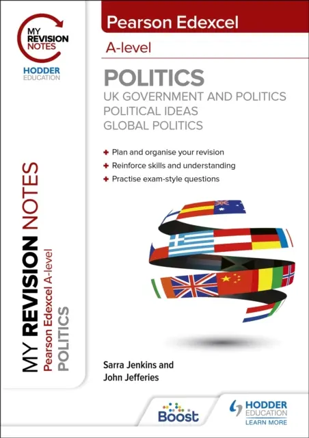 Az én revíziós jegyzeteim: Pearson Edexcel A-level Politics: UK Government and Politics, Political Ideas and Global Politics - My Revision Notes: Pearson Edexcel A-level Politics: UK Government and Politics, Political Ideas and Global Politics