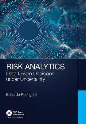 Kockázatelemzés: Adatvezérelt döntések bizonytalanság mellett - Risk Analytics: Data-Driven Decisions Under Uncertainty