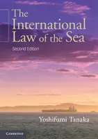 A tengerek nemzetközi joga (Tanaka Yoshifumi (Koppenhágai Egyetem)) - International Law of the Sea (Tanaka Yoshifumi (University of Copenhagen))