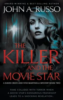 A gyilkos és a filmsztár: Egy feszültséggel teli regény - The Killer and the Movie Star: A Novel of Suspense