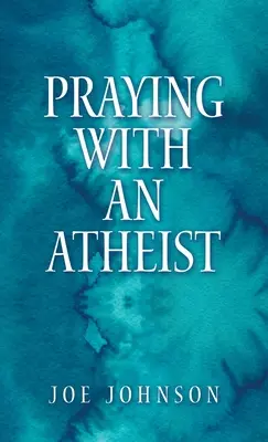 Imádkozás egy ateistával - Praying With An Atheist