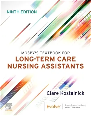 Mosby's Textbook for Long-Term Care Nursing Assistants (Mosby tankönyve a hosszú távú ápolási asszisztensek számára) - Mosby's Textbook for Long-Term Care Nursing Assistants