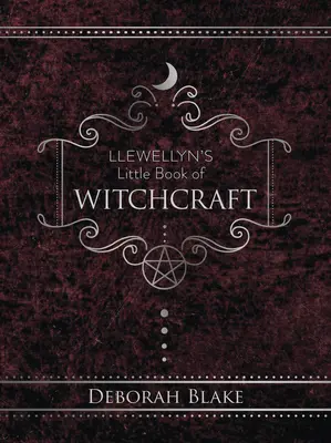 Llewellyn's Little Book of Witchcraft (A boszorkányság kis könyve) - Llewellyn's Little Book of Witchcraft