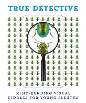 True Detective: Észbontó vizuális rejtvények fiatal nyomozóknak! 1 [Nagyítóval] - True Detective: Mind-Bending Visual Riddles for Young Sleuths! 1 [With Magnifying Glass]