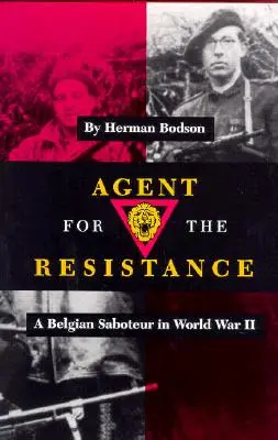 Az ellenállás ügynöke: Egy belga szabotőr a második világháborúban - Agent for the Resistance: A Belgian Saboteur in World War II