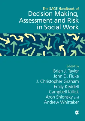 The Sage Handbook of Decision Making, Assessment and Risk in Social Work (A döntéshozatal, értékelés és kockázat a szociális munkában - Sage kézikönyv) - The Sage Handbook of Decision Making, Assessment and Risk in Social Work