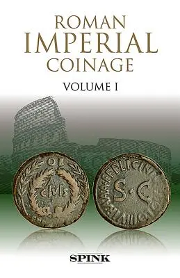 Római császári érmék: I. kötet - Roman Imperial Coinage: Volume I