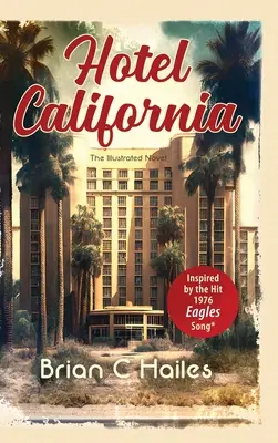 Hotel California: Az 1976-os Eagles sláger ihlette. - Hotel California: Inspired by the Hit 1976 Eagles Song