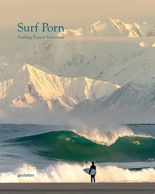 Surf Porn: A szörffotózás legjobb válogatása - Surf Porn: Surf Photography's Finest Selection