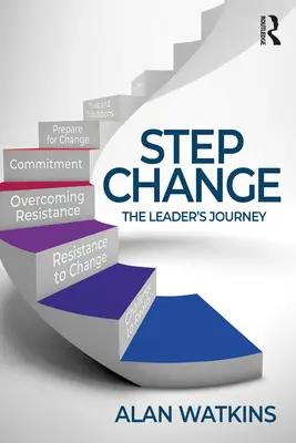 Step Change: A vezető útja - Step Change: The Leader's Journey