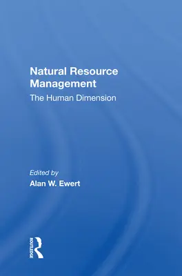 Natural Resource Management: Az emberi dimenzió - Natural Resource Management: The Human Dimension