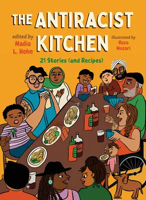 Az antirasszista konyha: 21 történet (és receptek) - The Antiracist Kitchen: 21 Stories (and Recipes)