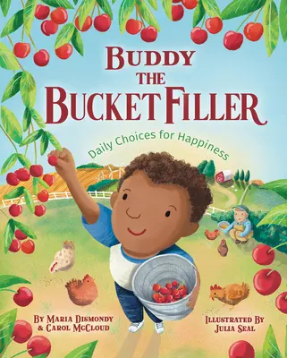 Buddy a vödörtöltő: Napi döntések a boldogságért - Buddy the Bucket Filler: Daily Choices for Happiness