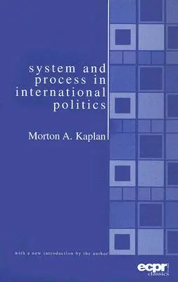 Rendszer és folyamat a nemzetközi politikában - System and Process in International Politics