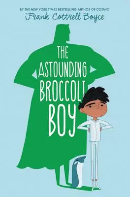 A bámulatos brokkoli fiú - The Astounding Broccoli Boy